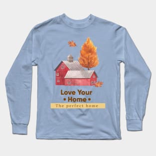 Love Your Farm House Long Sleeve T-Shirt